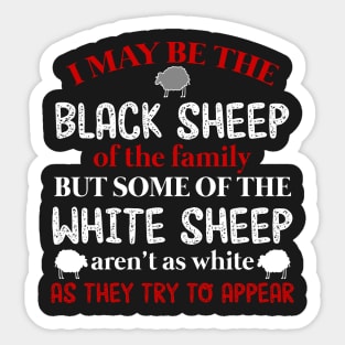 I May be The Black Sheep Of The Family T shirt Sticker